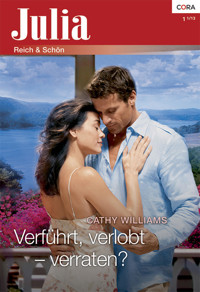 Verführt, verlobt - verraten? - Cathy Williams - E-Book