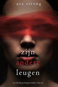 Zijn Andere Leugen (Een Stella Fall Psychologische Thriller—Boek Twee) - Ava Strong - E-Book