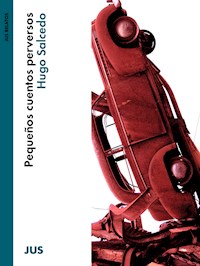 Pequeños cuentos perversos - Hugo Salcedo - E-Book
