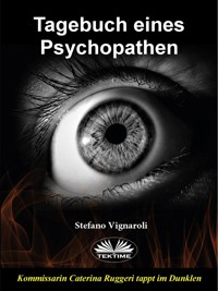 Tagebuch Eines Psychopathen - Stefano Vignaroli - E-Book