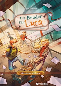 Ein Bruder für Luca - Tom J. Schreiber - E-Book