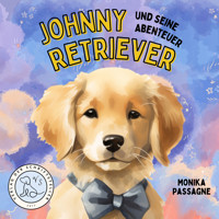 Johnny Retriever und seine Abenteuer - Monika Passagne - Hörbuch