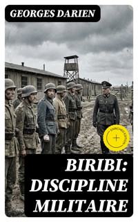 Biribi: Discipline militaire - Georges Darien - E-Book