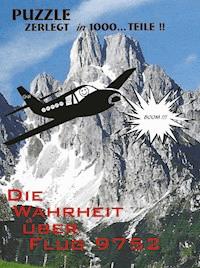 Die Wahrheit über Flug 9752 - Hannes Hanses - E-Book