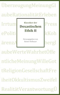 Klassiker der Doxastischen Ethik II -  - E-Book