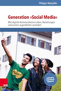 Generation »Social Media« - Philippe Wampfler - E-Book