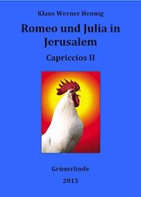 Romeo und Julia in Jerusalem - Klaus Werner Hennig - E-Book