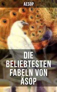 Die beliebtesten Fabeln von Äsop - Aesop - E-Book