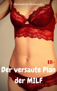 Der versaute Plan der MILF - Bernadette Binkowski - E-Book