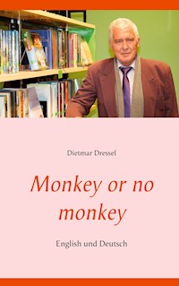 Monkey or no monkey - Dietmar Dressel - E-Book