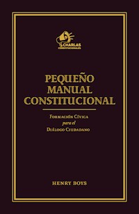 Pequeño Manual Constitucional - Henry Boys Loeb - E-Book