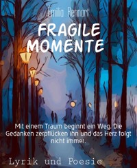 Fragile Momente - Émilia Rennart - E-Book