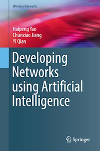 Developing Networks using Artificial Intelligence - Haipeng Yao - E-Book
