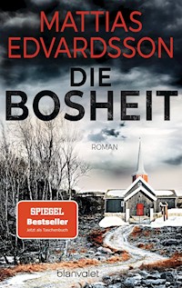 Die Bosheit - Mattias Edvardsson - E-Book