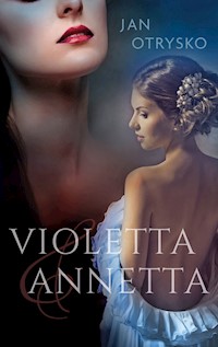 Violetta & Annetta - Jan Otrysko - E-Book