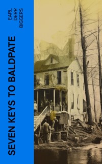 Seven Keys to Baldpate - Earl Derr Biggers - E-Book