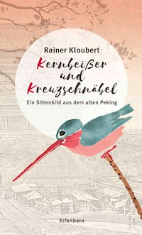 Kernbeißer und Kreuzschnäbel - Rainer Kloubert - E-Book