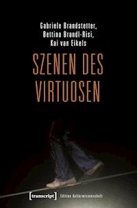 Szenen des Virtuosen - Gabriele Brandstetter - E-Book