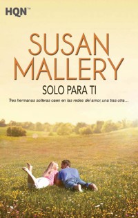 SOLO PARA TI - Susan Mallery - E-Book