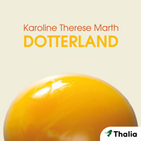Dotterland - Karoline Therese Marth - Hörbuch