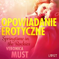 Springtime in the Rockies - opowiadanie erotyczne - Veronica Must - Hörbuch
