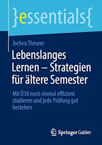 Lebenslanges Lernen – Strategien für ältere Semester - Jochen Theurer - E-Book