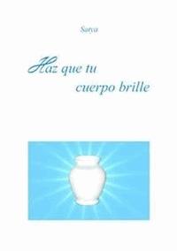 Haz que tu cuerpo brille - Satya - E-Book