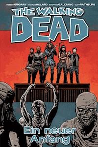 The Walking Dead 22: Ein neuer Anfang - Robert Kirkman - E-Book