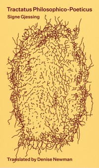 Tractatus Philosophico-Poeticus - Signe Gjessing - E-Book
