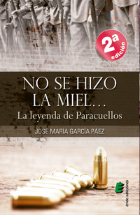 No se hizo la miel... (la leyenda de Paracuellos) - José María García Páez - E-Book