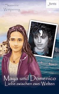 Maya und Domenico: Liebe zwischen zwei Welten - Susanne Wittpennig - E-Book