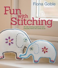 Fun with Stitching - Fiona Goble - E-Book
