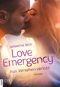 Love Emergency – Aus Versehen verlobt - Samanthe Beck - E-Book
