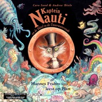 Kaptein Nauti un de Slötel to de Ünnerwaterstadt - Caro Sand - Hörbuch