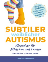 Subtiler weiblicher Autismus - Dorothea Whitehead - E-Book