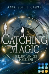 Catching Magic 1: Berührt von der Dunkelheit - Anna-Sophie Caspar - E-Book