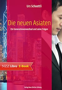 Die neuen Asiaten - Urs Schoettli - E-Book
