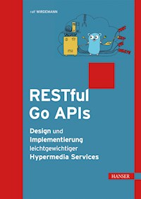 RESTful Go APIs - Ralf Wirdemann - E-Book