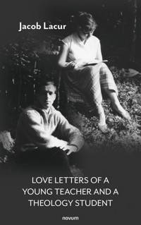 Love Letters of a Young Teacher and a Theology Student - Jacob Lacur - E-Book