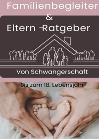 Familienbegleiter & Elternratgeber - Oliver Karkosch - E-Book