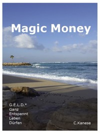 Magic Money - Christina Kanese - E-Book