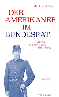 Der Amerikaner im Bundesrat - Markus Wüest - E-Book