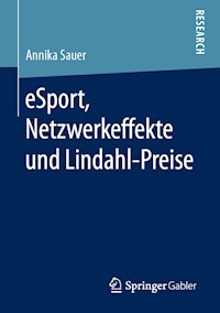 eSport, Netzwerkeffekte und Lindahl-Preise - Annika Sauer - E-Book