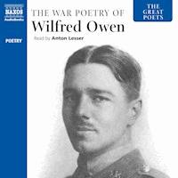 The Great Poets: The War Poetry of Wilfred Owen - Wilfred Owen - Hörbuch