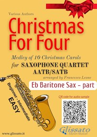 Eb Baritone Saxophone part of "Christmas for four" Saxophone Quartet - Traditional Christmas Carols - E-Book