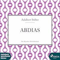 Abdias (Ungekürzt) - Adalbert  Stifter - Hörbuch