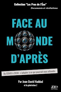Face au monde d'après - Jean-David Haddad - E-Book