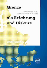Grenze als Erfahrung und Diskurs -  - E-Book
