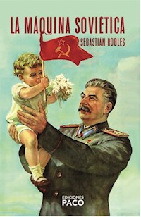 La máquina soviética - Sebastián Robles - E-Book