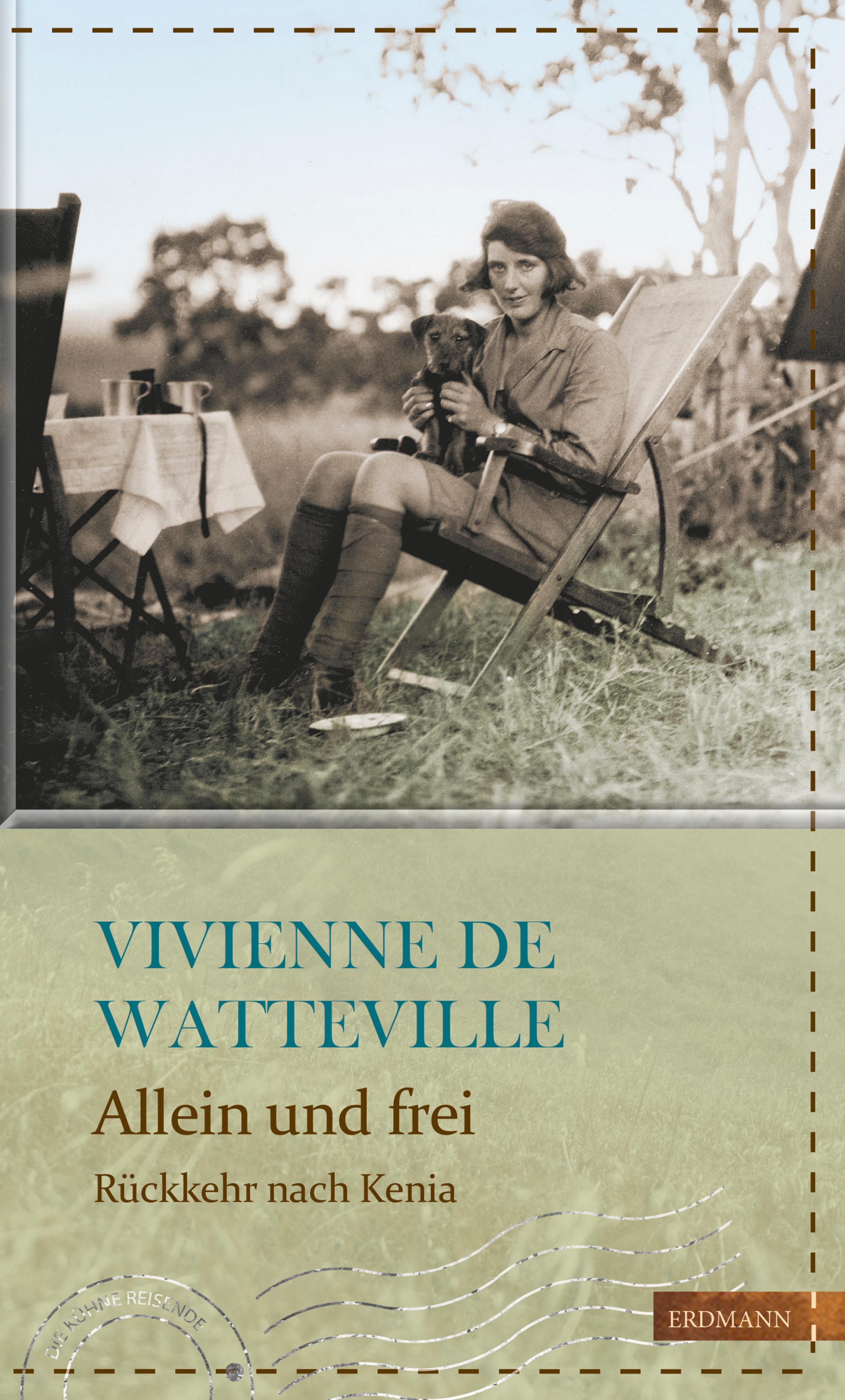 Allein und frei - Vivienne de Watteville - E-Book